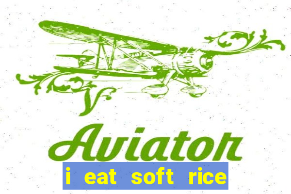 i eat soft rice in another world pt br cap 1